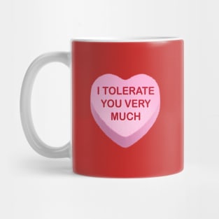 I Tolerate You Very Much Mug